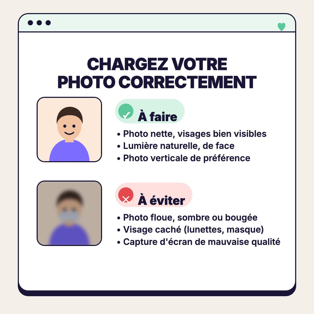 Conseils pour bien charger sa photo : nette, visages visibles, verticale